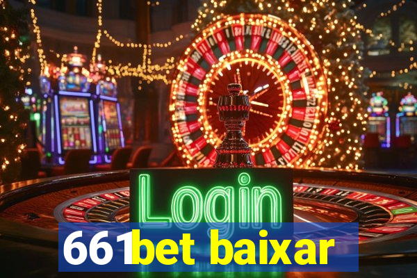 661bet baixar